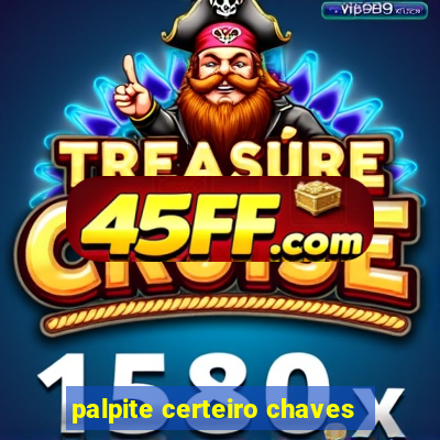 palpite certeiro chaves